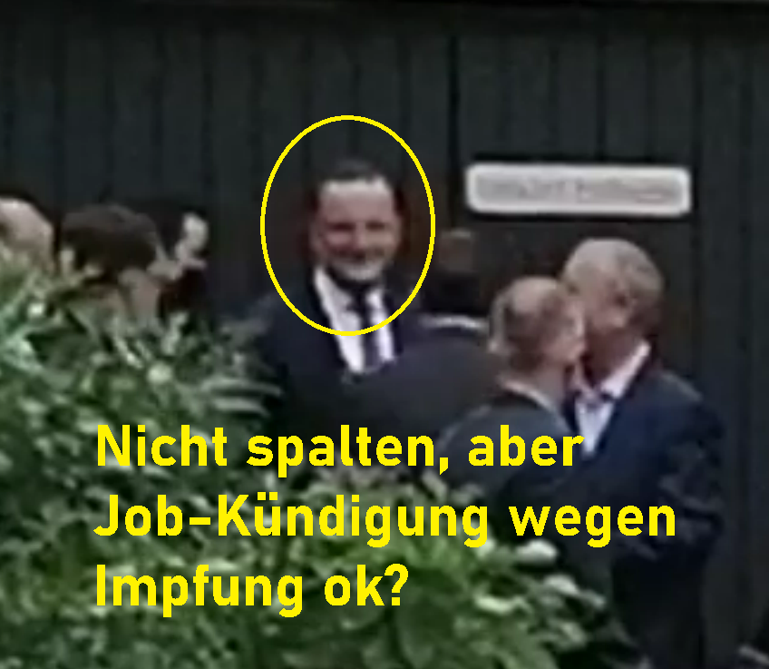 Jens Spahn Nicht spalten, aber Job-Kündigung wegen Impfung privat. Wie gut kann Regierung Chaos noch verbergen